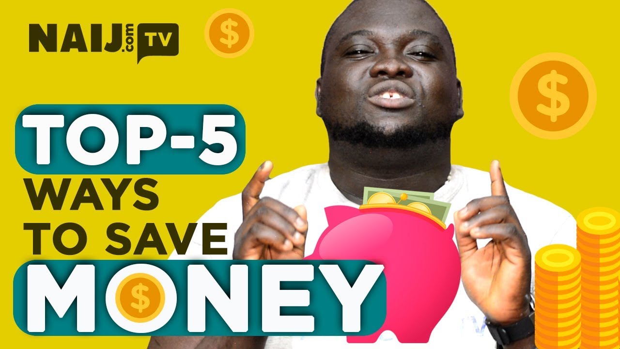 Top 5 Tips To Save Money in Nigeria: Do Your Wallet A Favor | Legit TV - YouTube