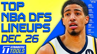 NBA DFS Picks (12/26/23) for DraftKings & FanDuel | Stokastic NBA DFS Lineup Generator