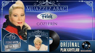 Muazzez Abacı - Gözlerin  | Orijinal Plak Kayıtları - Remastered Resimi