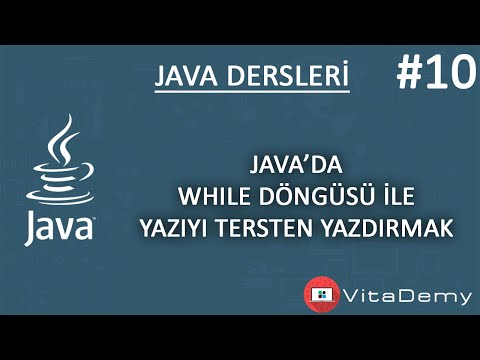 Java'da While Döngüsü ile Bir Yazıyı Tersten Yazdırmak | Java Dersleri #10