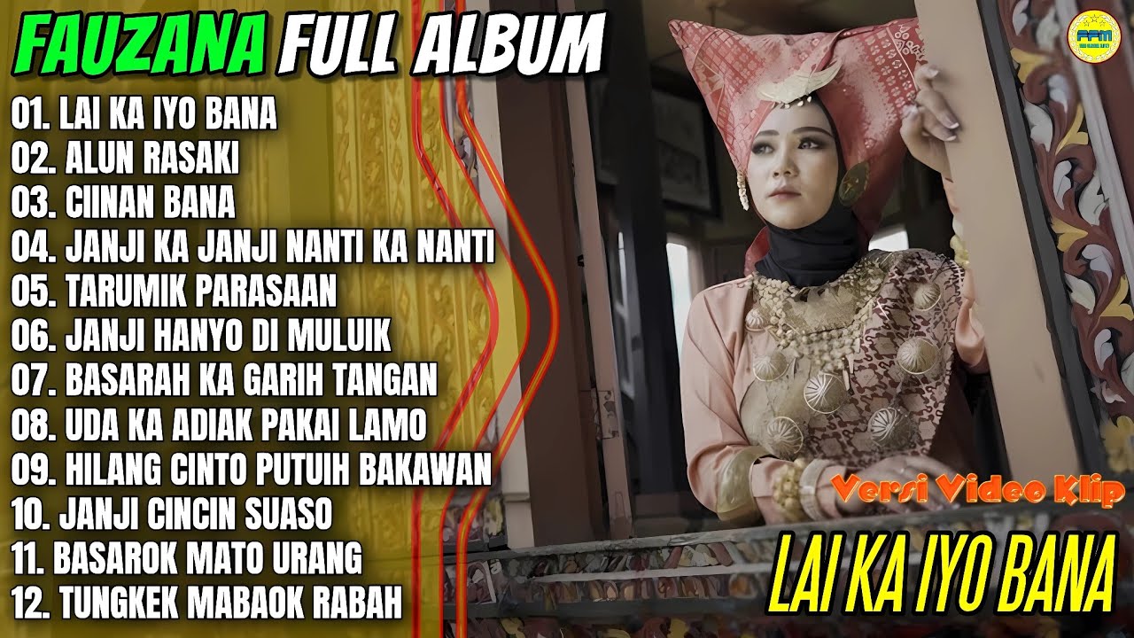 Album Fauzana || LAI KA IYO BANA - ALUN RASAKI - Pop Minang Terpopuler 2025 - On Trending