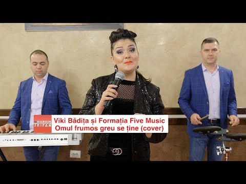 Viki Badita si Formatia Five Music - Omul frumos greu se tine (cover) 2018