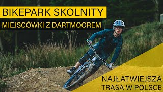 Bikepark Skolnity - Miejscówki z Dartmoorem / gościnnie @PiotrekKrajewskiGotThis