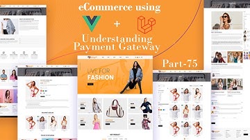 How Payment Gateway works in laravel | Part 75 | E-commerce website using laravel with Vue js | `