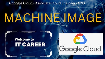Mastering Machine Images in GCP: Compute Engine Virtual Machine | Lecture 17
