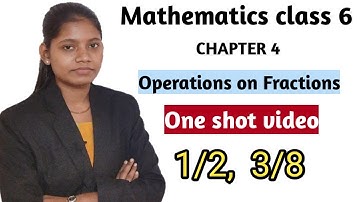 Class 6 Mathematics | chapter 4 Operations on Fractions | Lecture 1 maharashtra state board