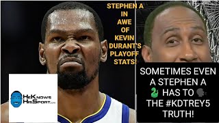 STEPHEN A IN AWE OF KEVIN DURANT'S PLAYOFF STATS! EVEN A STEPHEN A SNAKE HAS 2 TELL DA KDTREY5 TRUTH