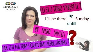 BY nebo UNTILL ??? / Angličtina s efektem #9