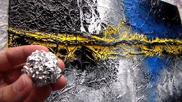 Textured Abstract Painting with Aluminum Foil