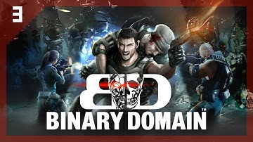 Binary Domain (Part 3)