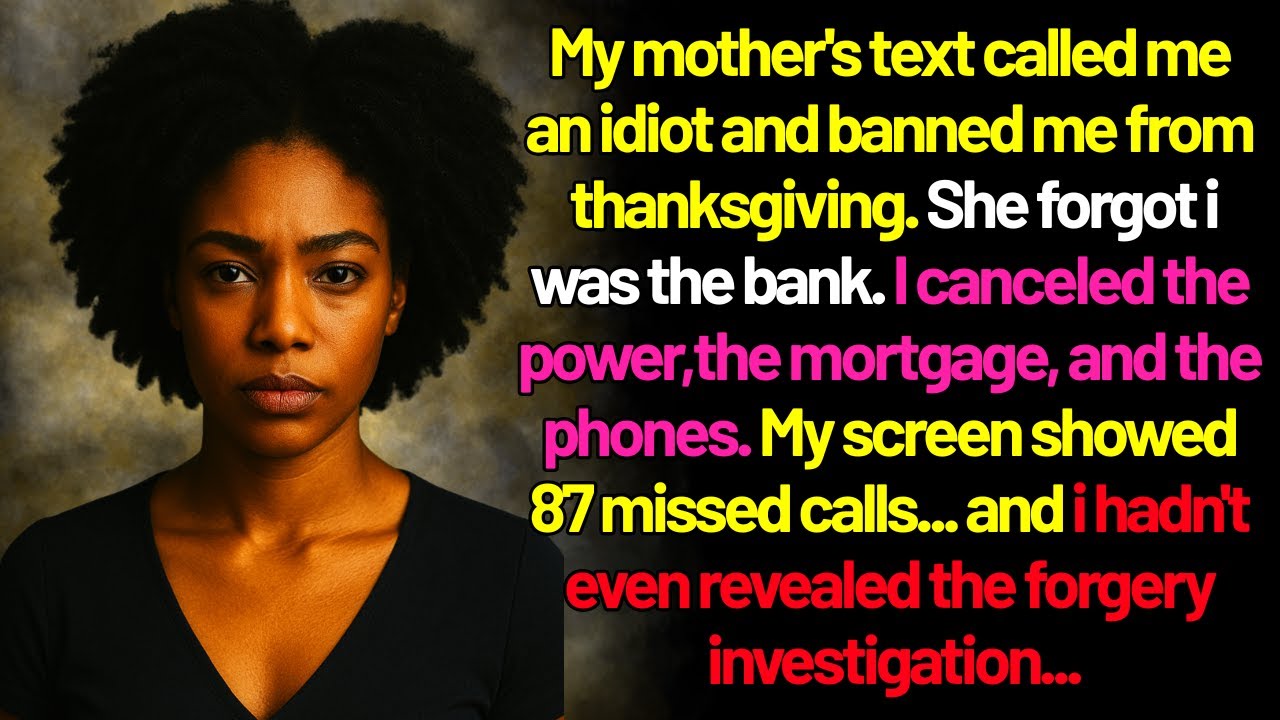 Mom Texted “You’re Banned From Thanksgiving, Idiot.” I Cut Off Every Bill — Then 87 Calls Came In.
