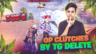 OP CLUTCHES BY TG DELETE 1 VS 3 AND 1VS 4 TOURNAMENT HIGHLIGHTS 😡