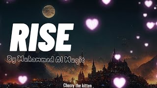 RISE [ Slowed & Reverb ] Peaceful Nasheed by Cherry the kitten.  396 views 4 months ago 5 minutes, 15 seconds