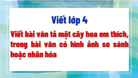 Bài văn nhân hóa lớp 3 tả cây năm 2024