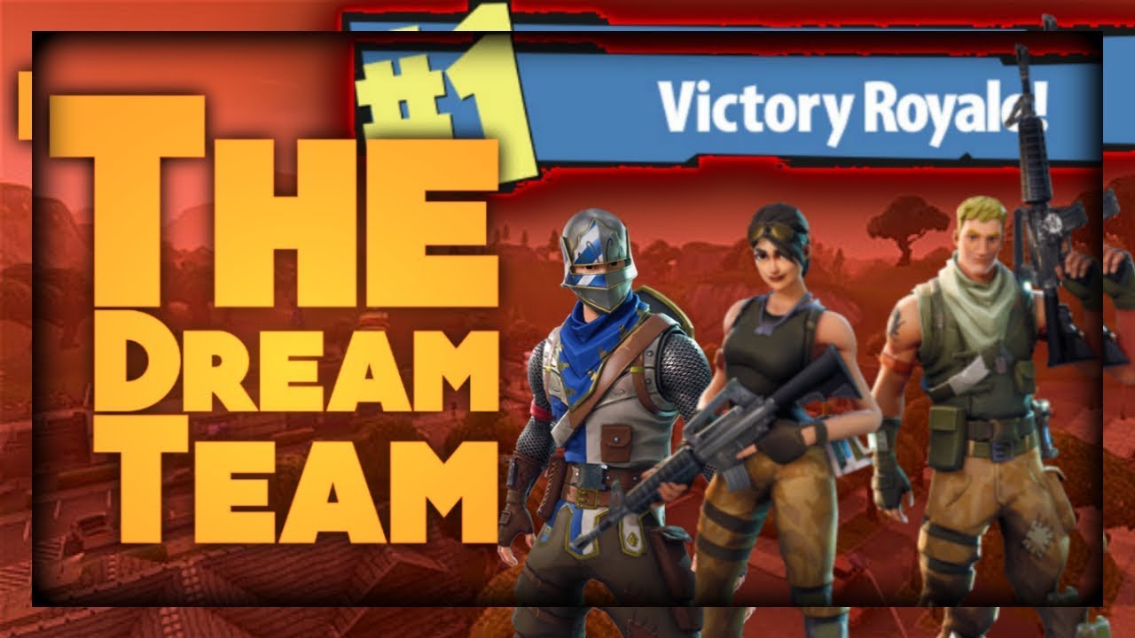 THE DREAM TEAM IN FORTNITE BATTLE ROYALE!