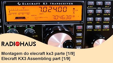 Montagem Elecraft K3 / Elecraft K3 Assembling parte [1/9]