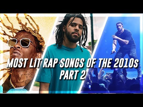 Most Lit Rap Songs of the 2010s (Part 2)
