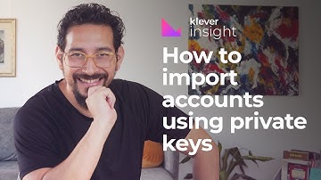 How to import accounts using private keys | Klever Insight