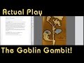 The Goblin Gambit, Campaign Diary 01
