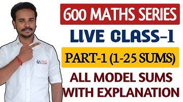 🔴DAY-1🔥MATHS LIVE CLASS✅ 600 SUMS MATHS SERIES | 25 MIXED MODEL SUMS WITH EXPLANATION TNPSC