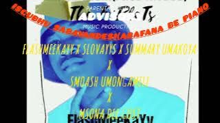 Emakhazeni-dj maphorisa ft abafana be piano