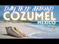 Cozumel Mexico Island Tour 2021