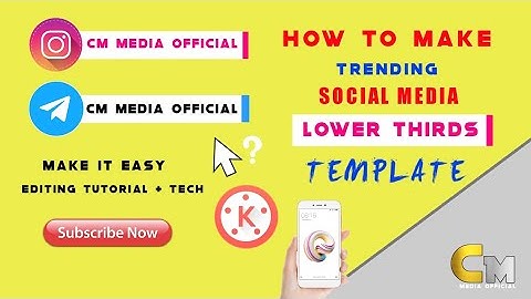HOW TO MAKE SOCIAL MEDIA LOWER THIRDS TAMIL TUTORIAL KINEMASTER TAMIL TUTORIAL SOCIAL MEDIA TEMPLATE