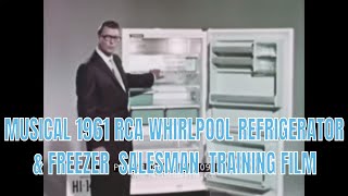 MUSICAL 1961 RCA WHIRLPOOL REFRIGERATOR & FREEZER SALESMAN TRAINING FILM  91884