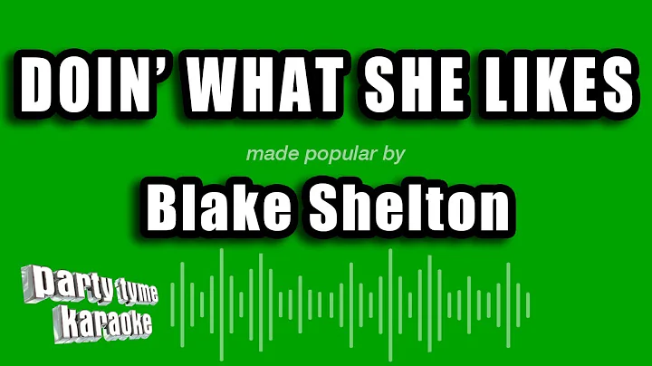 Blake Shelton - Doin' What She Likes (Karaoke Version)