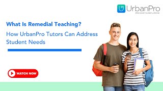 What Is Remedial Teaching How UrbanPro Tutors Can Address Student Needs