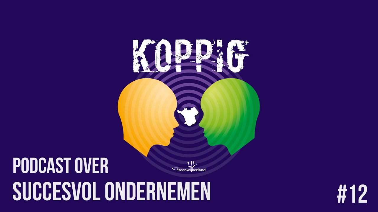 Podcast Koppig, aflevering 12: Succesvol ondernemen. - YouTube