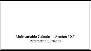 MVC - Sect 10.5 - Parametric Surfaces Wealth