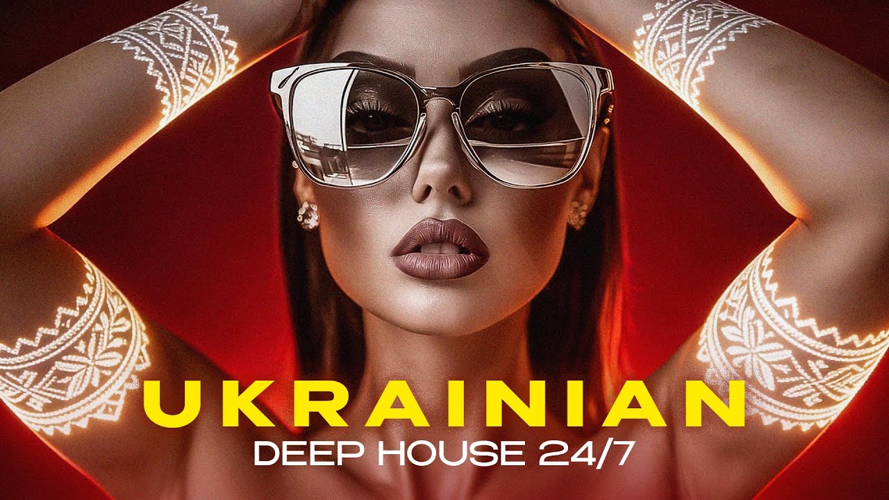 24/7 • Modern Ukrainian Deep House Mix • Український Етно Діп Хаус