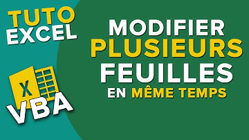 [VBA] Modifier Plusieurs Feuilles - Tuto Excel