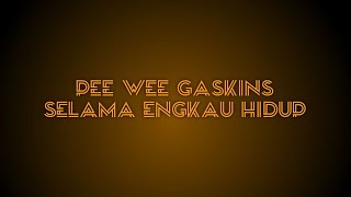PEE WEE GASKINS - SELAMA ENGKAU HIDUP COVER (Wesing Event)