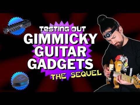 testing-out-gimmicky-guitar-gadgets-#2