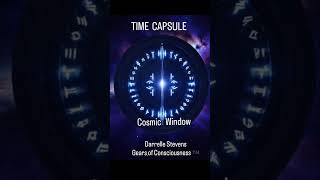 TIME CAPSULE  JOURNEYS - Cosmic Window