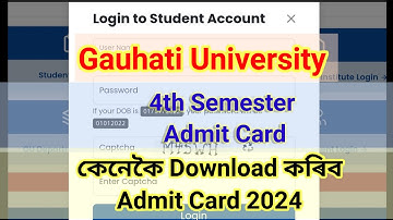 Gauhati University 4th Semester Admit Card Download//Gu 4th Sem Admit card কেনেকৈ Download কৰিব 2024