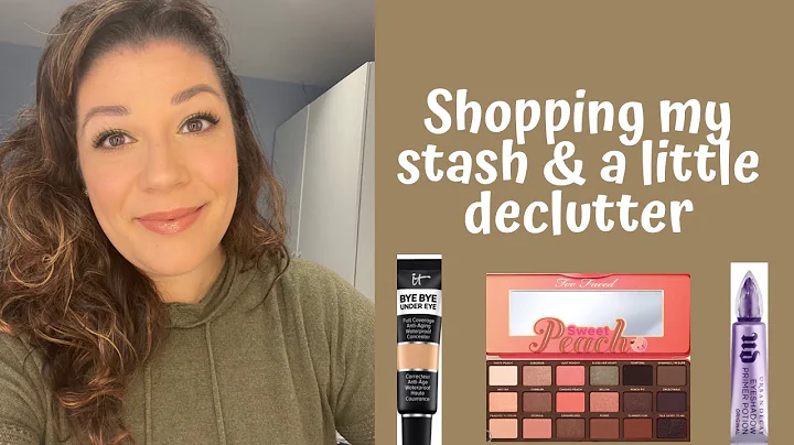 Shopping my stash and declutter--My not so makeup ...