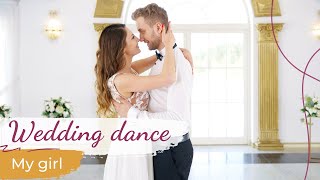 My Girl - Oskar Cyms 💝 Wedding Dance ONLINE | 365 days | First Dance Choreography