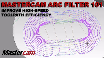 Mastercam Arc Filter 101 | Improve High-Speed Toolpath Efficiency in #Mastercam