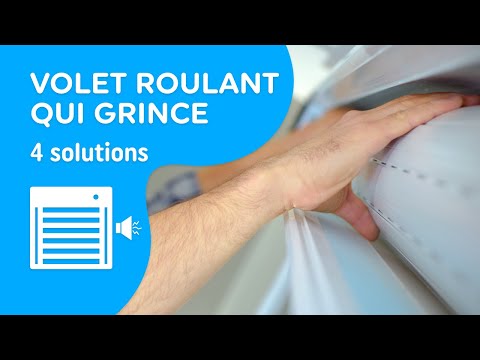 Volet roulant qui grince, les solutions simples