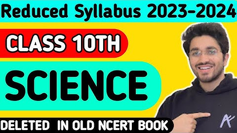 science class 10 reduced syllabus 2023-24 || science class 10 syllabus 2023-24