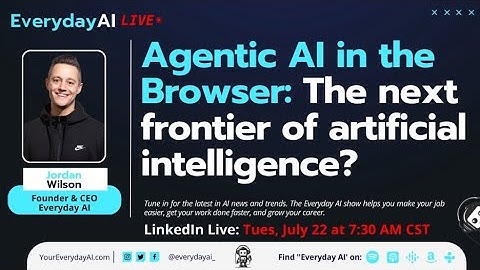 Agentic AI in the Browser: The next frontier of artificial intelligence?