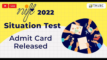 NIFT SITUATION TEST 2022 ADMIT CARD RELEASED | NIFT SITUATION TEST 2022 | NIFT ADMIT CARD RELEASED