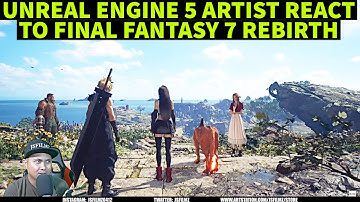 Unreal Engine 5 Artist React to Final Fantasy 7 Rebirth