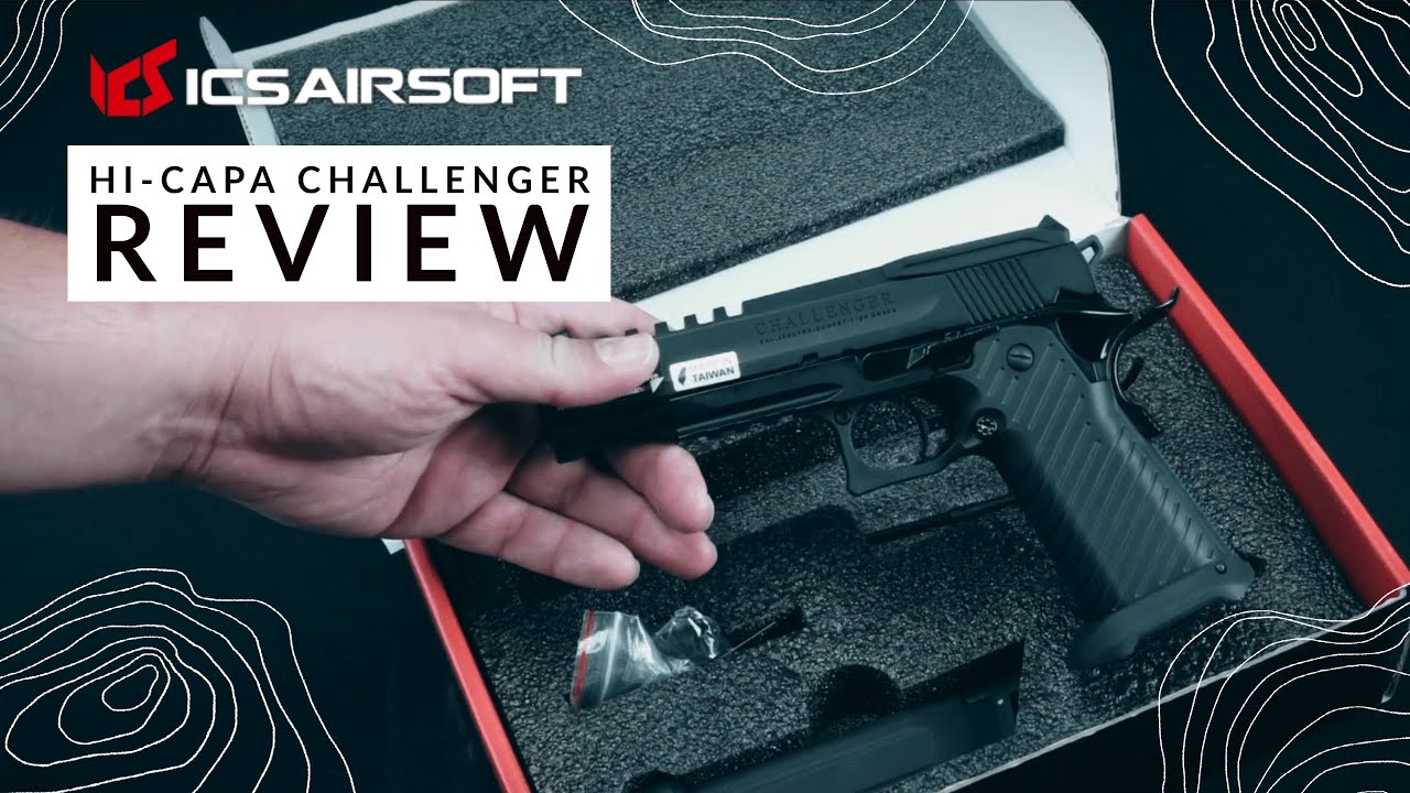 ICS Airsoft HiCapa Challenger Quick Review YouTube