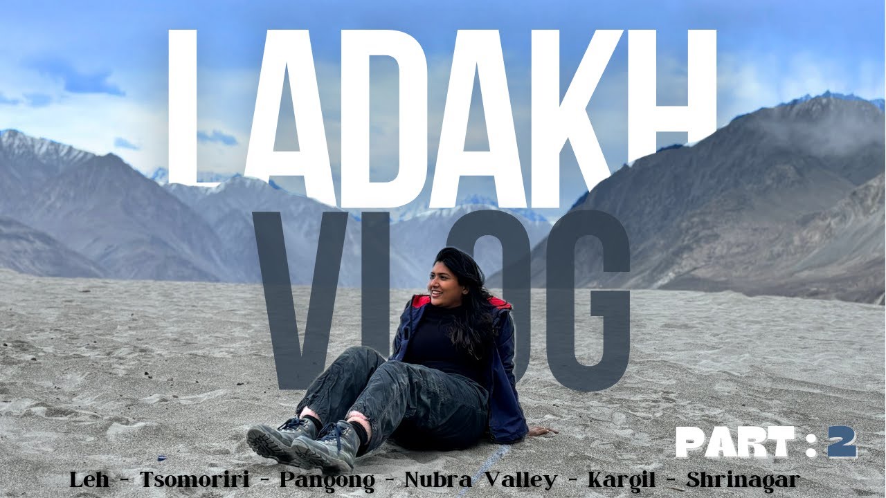 A Journey from Pune to Ladakh | Ladakh Vlog 2024 Part 2 | SheisNishi