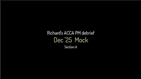 ACCA Dec 25 PM mock debrief Section A