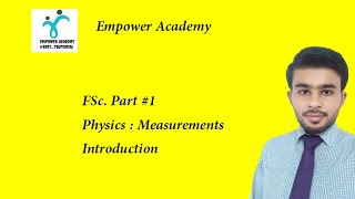 Introduction of Measurements in Physics || Empower Academy || Shahzad Latif